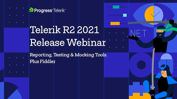 Telerik R2 2021 Productivity Webinar | Reporting, Test Studio, JustMock & Fiddler