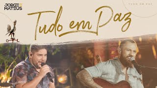 Jorge & Mateus - Tudo Em Paz (Clipe Oficial) [Álbum Tudo Em Paz]