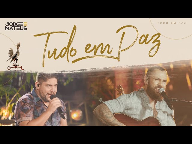 Jorge & Mateus - Tudo Em Paz