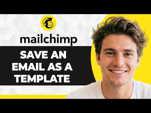 How to Save an Email as a Template in Mailchimp (2026 Guide)