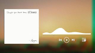 Thought You Should Know (Clean) - Morgan Wallen