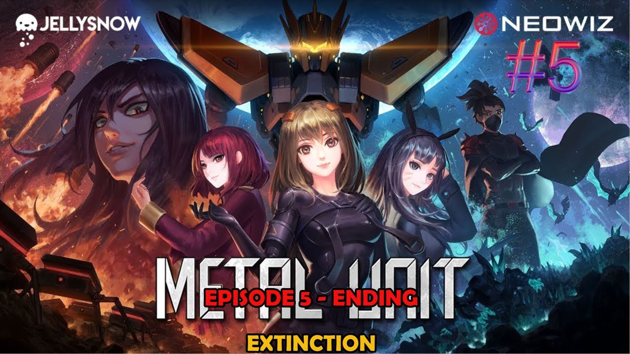 Metal Unit Ending - Episode 5: Extinction