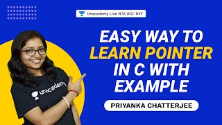 Easy way to learn pointer in C with example | Unacademy Live NTA UGC NET by Priyanka
