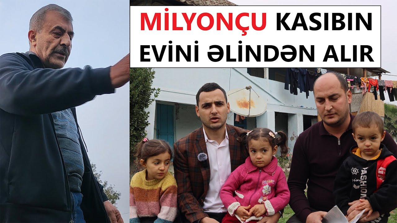 Kasıbın evini əlindən alan milyonçu Rauf Məmmədov