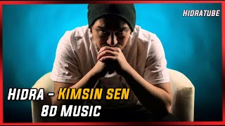 Hidra - Kimsin Sen 8D Kullaklık İle Dinleyiniz
