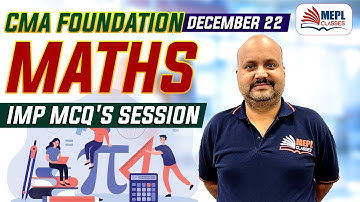 CMA Foundation Dec 22 | Maths - IMP MCQs Session | MEPL- Sanjeev Pandey