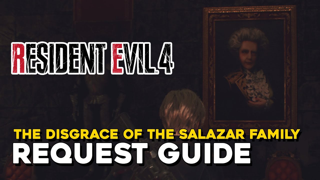 Resident Evil 4 Remake: Disgrace of The Salazar Family Guide