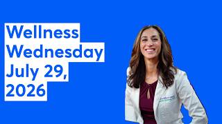 Wellness Wednesday July 29, 2026 📱