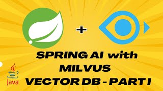 Getting started with Milvus with Spring AI (Part 1)#milvus #springai
