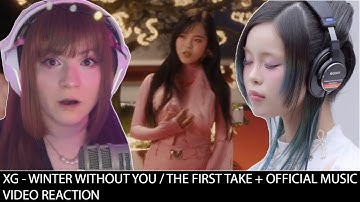 XG - WINTER WITHOUT YOU / THE FIRST TAKE + OFFICIAL MUSIC VIDEO REACTION (AM I IN HEAVEN?)
