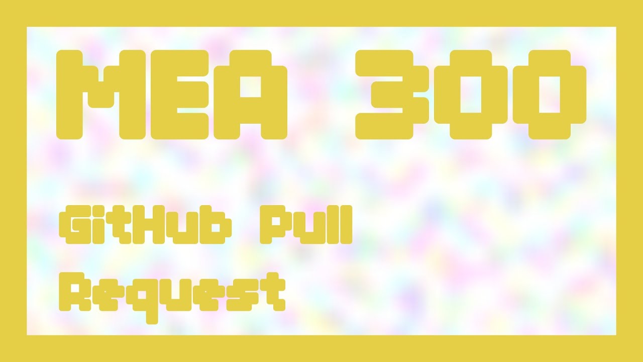 GitHub Pull Requst ~ MEA 300 - YouTube