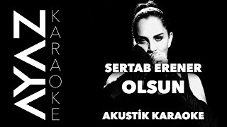 Sertab Erener - Olsun | Akustik Karaoke Resimi