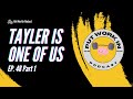 The One That Never Ended.. w/ Tayler Junkin & Trevor Hawthorne / PWIP EP48 Part 1