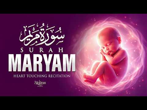 Surah Maryam | The Miracle of Creation | Baby in Mother’s Womb | Heart Touching Recitation