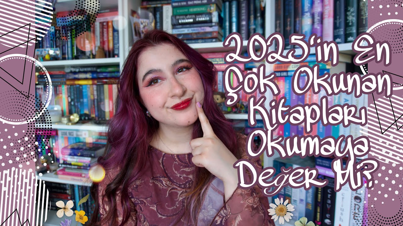 2025’in En Çok Okunan Kitapları Okumaya Değer Mi?