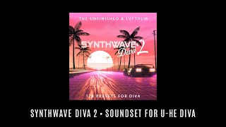 Synthwave Diva 2 - Soundset for u-he Diva • The Unfinished & Luftrum • 24 Selected Presets • VST