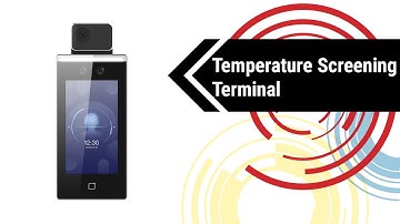 LTS Temperature Screening Terminal, the Most Reliable Solution During the Coronavirus Pandemic