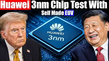 Huawei’s 3nm breakthrough using its own EUV technology has taken the world by surprise.
