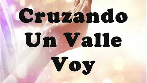 Cruzando un Valle Voy/Celso Sols Ramos / Letra