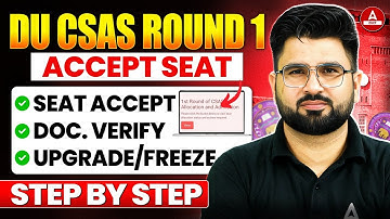 Delhi University CSAS Round 1 | Seat Accept, Doc Verification & Upgrade Process
