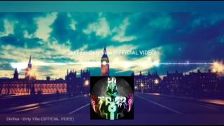 Download Lagu Skrillex - Dirty Vibe (official) MP3