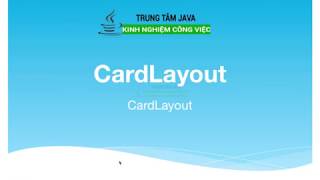 Bài 39 - Java Swing - CardLayout