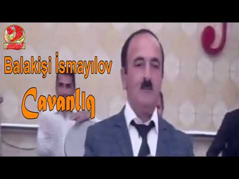 Balakişi İsmayılov Cavanlıq