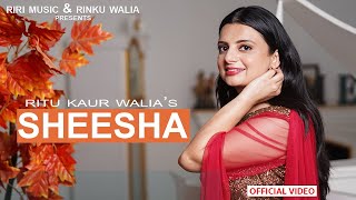 Sheesha Official Video Ritu Kaur Walia Latest Hindi Songs 2022 Walkman Rinku Walia