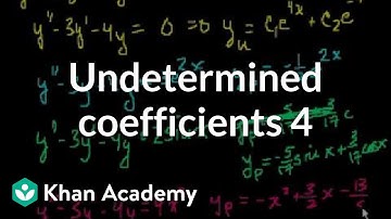 Undetermined coefficients 4 | Second order differential equations | Khan Academy