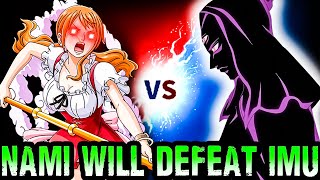 Why Nami & Her Clima Tact Is Luffys Ultimate Key To Defeat Imu Sama Explained One Piece