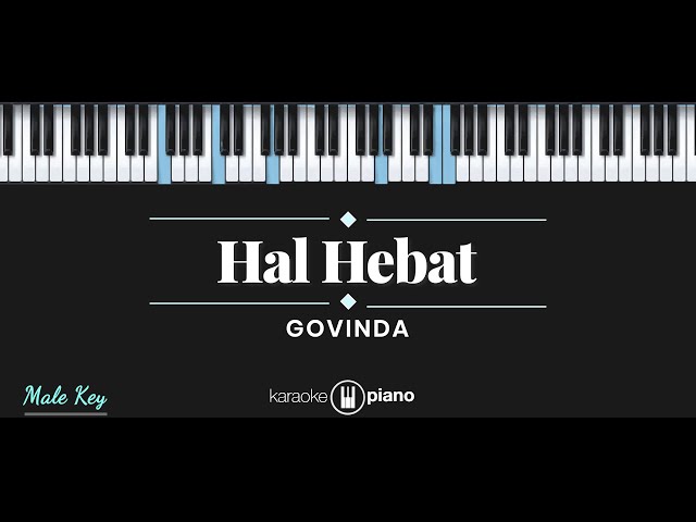 Hal Hebat - Govinda (KARAOKE PIANO - MALE KEY) class=