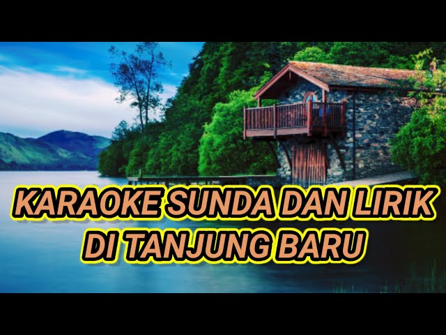 Karaoke sunda dan lirik - DI TANJUNG BARU. Musik jernih dan enak untuk berkaraoke #karaokedangdut class=