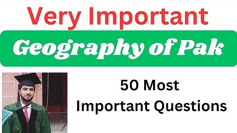 Geography of Pakistan | Top 50 MCQs of Geography of Pakistan | ppsc mcqs, nts mcqs, fpsc mcqs