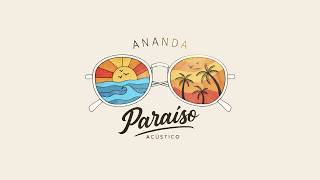 Ananda - Paraíso - Acústico (Official Music Video)