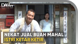 Sang Suami Jual Buah dengan Harga Mahal, Istrinya Ketar-ketir