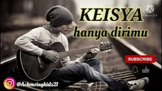 Keisya - hanya dirimu (vidio lirik chord gitar)