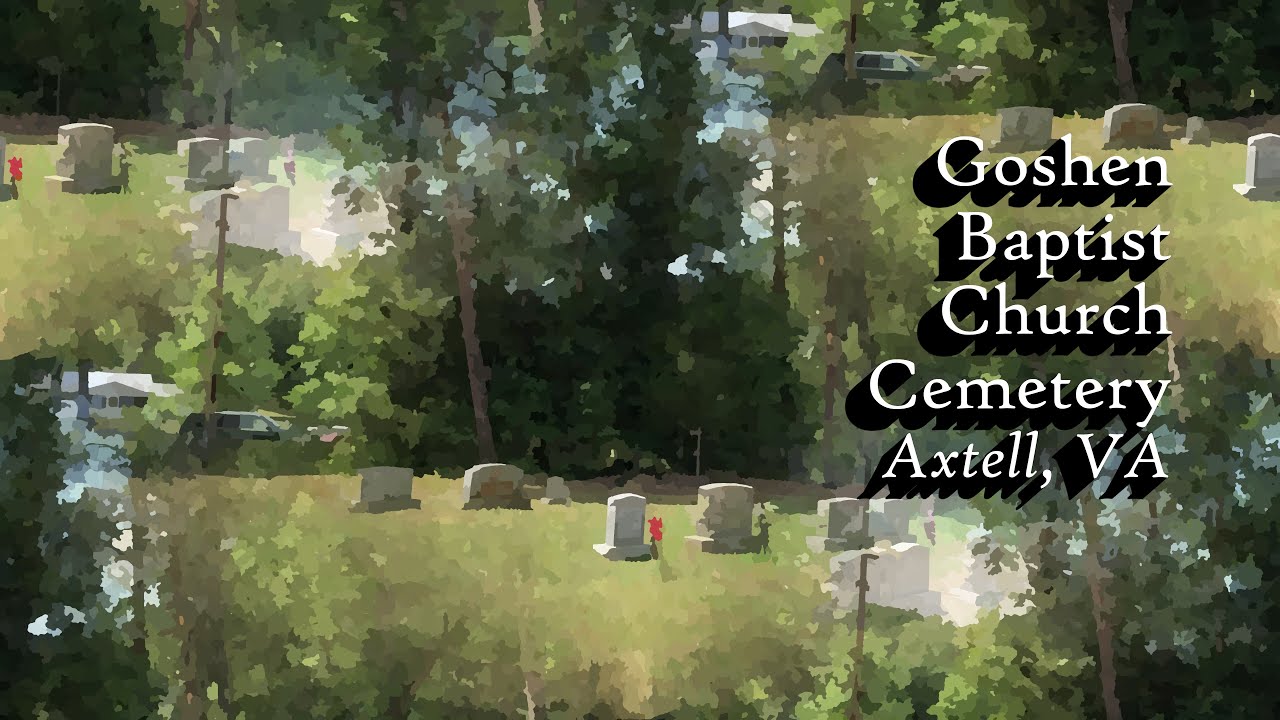 Goshen Baptist Church Cemetery Axtell, VA YouTube