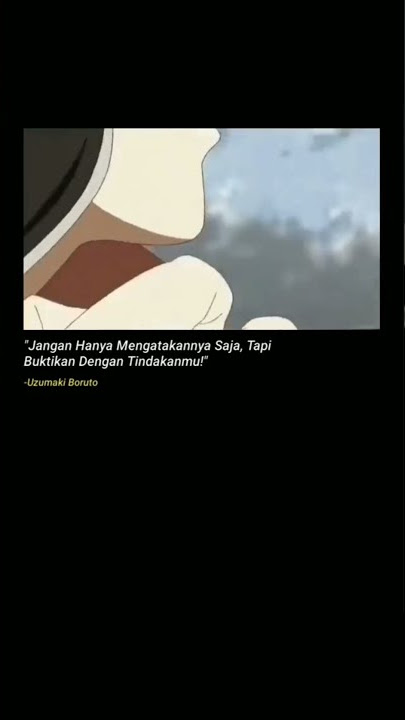 story wa terbaru 2021 II kata kata Uzumaki Boruto