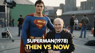 Superman (1978) Cast THEN and NOW 2026 – The Tragic Stories of Our Childhood Heroes