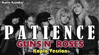 PATIENCE - GUNS N' ROSES ( VERSI KOPLO )