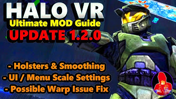 Halo VR - UPDATE 1.2.0 - [ Install Tutorial and Guide ]