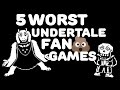 💩 Top 5 Worst Undertale Fan Made Games