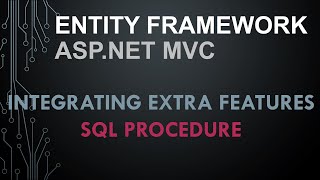 Part 6. Entity Framework with MVC: Sql procedure | Integrating extra features