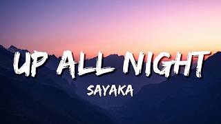Sayaka - up all night (Lyrics) | Thoughts of you cross my mind