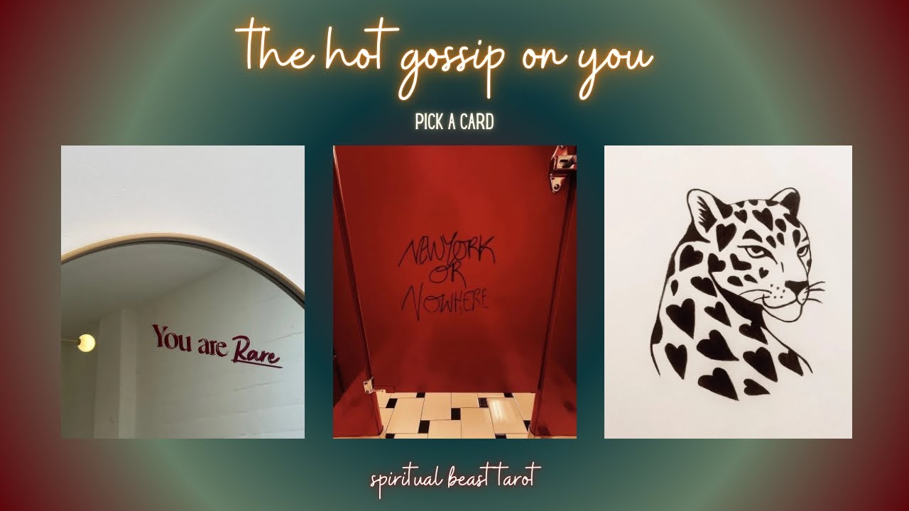 the HOT gossip on you 💋 | pick a card 🃏