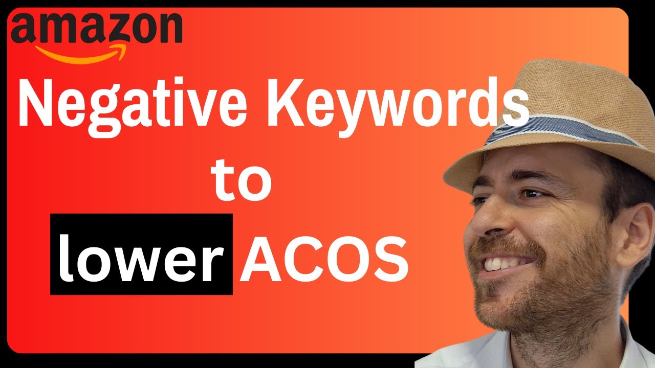 How to LOWER ACOS easily with NEGATIVE keyword targeting on Amazon ads ...