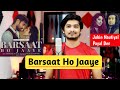 Barsaat Ho Jaaye Barsaat Ho Jaye Cover Shubham Sharma Jubin Nautiyal Payal Dev Ridhi Dogra Barsaat Ho Jaaye Barsaat Ho Jaye Cover Shubham Sharma Jubin Nautiyal Payal Dev Ridhi Dogra