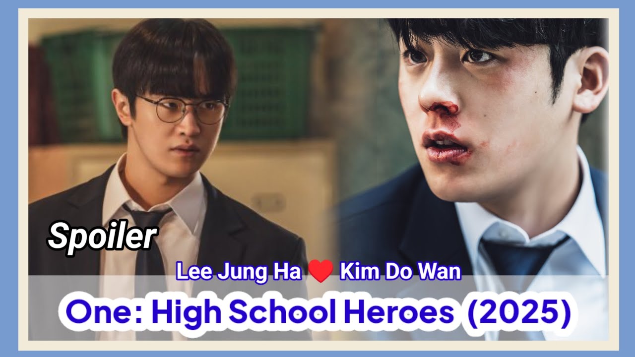 ONE HIGH SCHOOL HEROES (May 2025 KDrama) Lee Jung Ha and Kim Do Wan