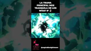 La Trama De Los What If