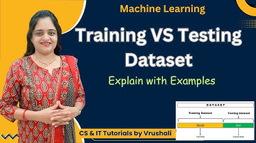 ML 2 : LearnTraining VS Testing Dataset with Examples #machinelearning